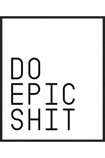 ANY IMAGE Wall Art Do Epic Shit